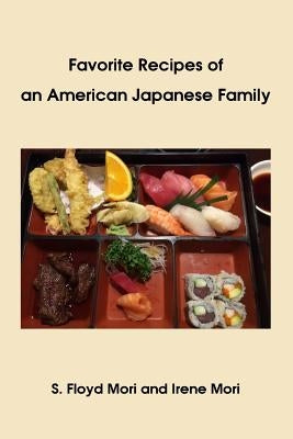 Favorite Recipes of an American Japanese Family by Mori, Irene