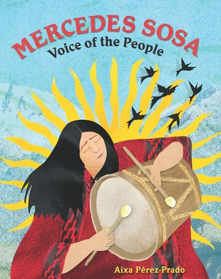 Mercedes Sosa: Voice of the People by P?rez-Prado, Aixa