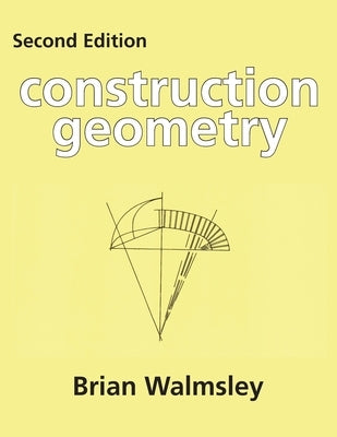 Construction Geometry by Walmsley, Brian