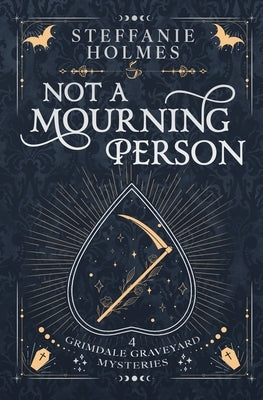 Not A Mourning Person: Luxe paperback edition by Holmes, Steffanie