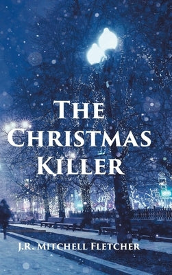 The Christmas Killer by Fletcher, J. R. Mitchell