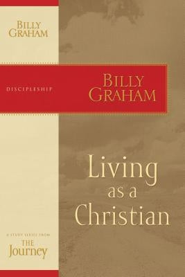 Living as a Christian by Graham, Billy