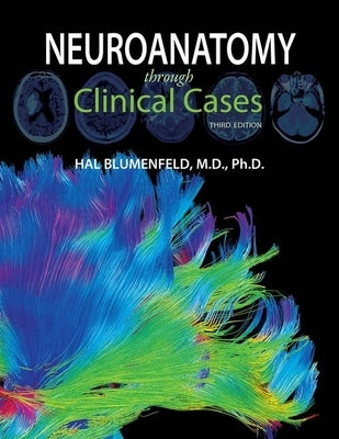 Neuroanatomy Through Clinical Cases by Blumenfeld, Hal