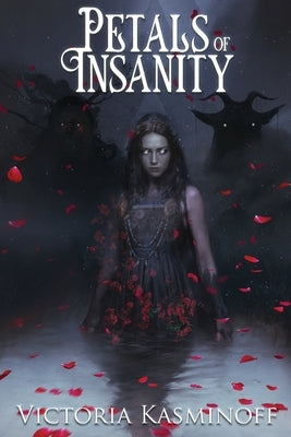 Petals of Insanity by Kasminoff, Victoria