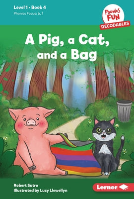 A Pig, a Cat, and a Bag: Book 4 by Sutro, Robert