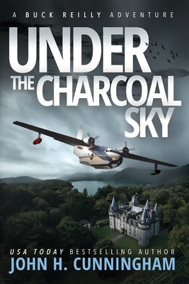 Under the Charcoal Sky by Cunningham, John H.