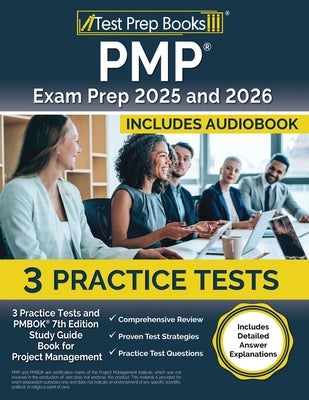 PMP Exam Prep 2025 and 2026: 3 Practice Tests and PMBOK 7th Edition Study Guide Book for Project Management [Includes Detailed Answer Explanations] by Morrison, Lydia