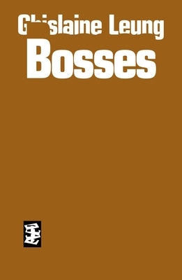 Bosses by Leung, Ghislaine