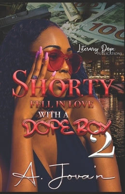 Shorty Fell In Love With A Dope Boy 2 by A Jova'n