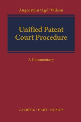 Unified Patent Court Procedure: A Commentary by Augenstein, Christof