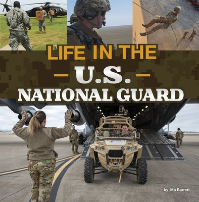 Life in the U.S. National Guard by Barrett, Mo