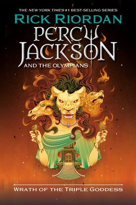 Percy Jackson and the Olympians: Wrath of the Triple Goddess by Riordan, Rick