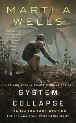System Collapse: The Murderbot Diaries by Wells, Martha