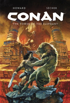 Conan Illustrated: The Tower of the Elephant by Howard, Robert E.
