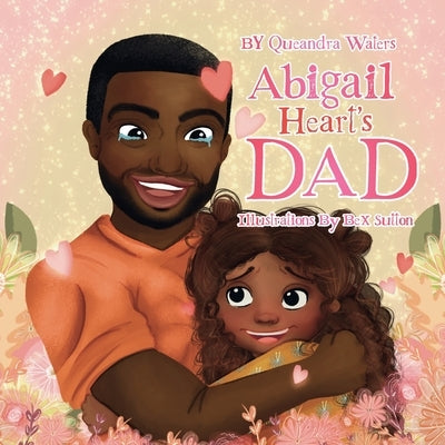 Abigail Heart's Dad by Waters, Queandra