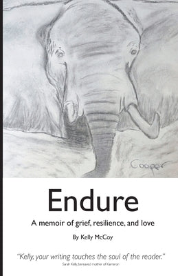 Endure: A Memoir of Grief, Resilience, and Love by McCoy, Kelly