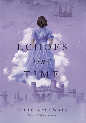 Echoes in Time by McElwain, Julie