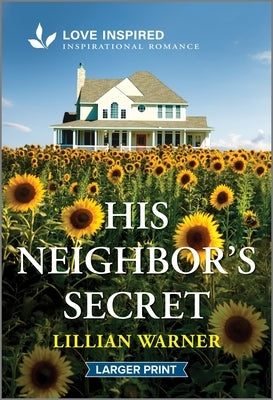 His Neighbor's Secret: An Uplifting Inspirational Romance by Warner, Lillian