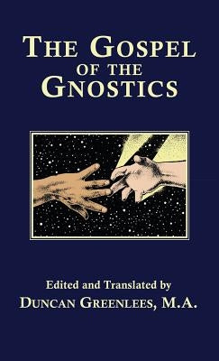 Gospel of the Gnostics by Greenlees, Duncan