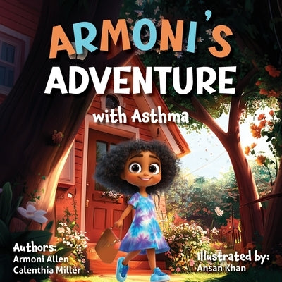 Armoni's Adventure With Asthma by Allen, Armoni Elizabeth