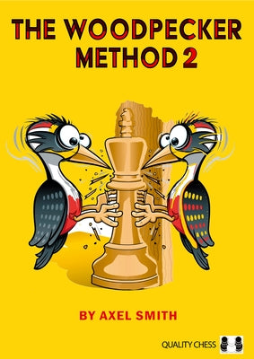 The Woodpecker Method 2 by Smith, Axel