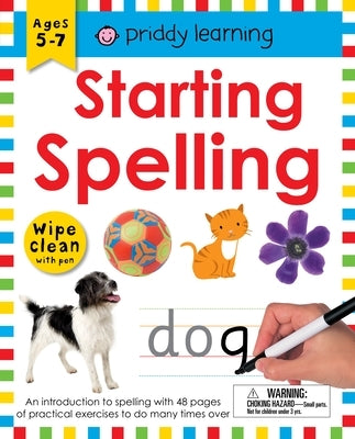 Wipe Clean Workbook: Starting Spelling: An Introduction to Spelling with 48 Pages of Practical Exercises to Do Again and Again by Priddy, Roger