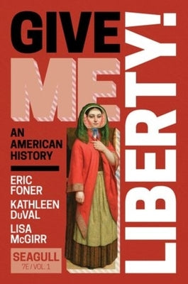 Give Me Liberty! by Foner, Eric