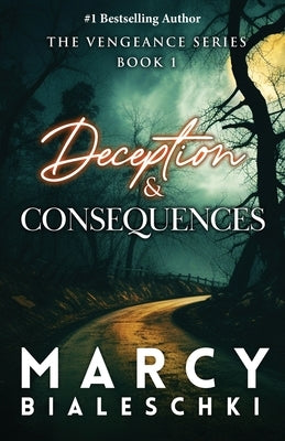 Deception & Consequences by Bialeschki, Marcy