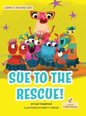 Sue to the Rescue! by Thompson, Kim