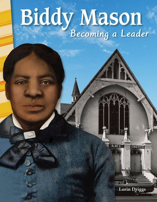Biddy Mason: Becoming a Leader by Driggs, Lorin