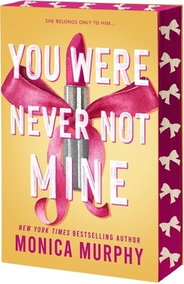 You Were Never Not Mine by Murphy, Monica