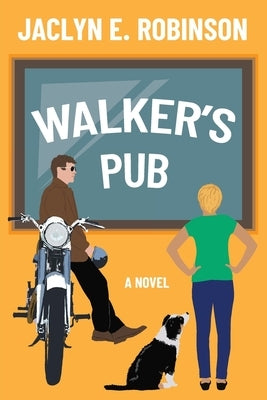 Walker's Pub by Robinson, Jaclyn E.