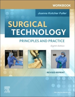 Workbook for Surgical Technology Revised Reprint: Principles and Practice by Kotcher Fuller, Joanna
