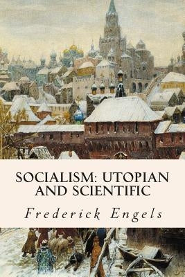 Socialism: Utopian and Scientific by Aveling, Edward