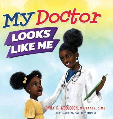 My Doctor Looks Like Me by Woolcock, Emily D.