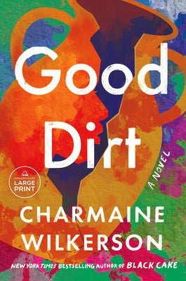 Good Dirt by Wilkerson, Charmaine