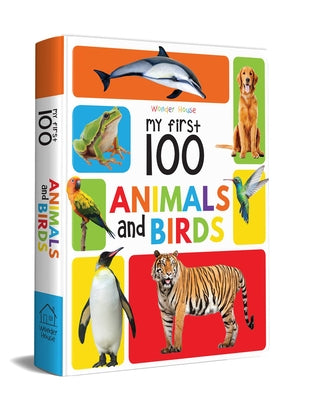 My First 100 Animals and Birds: Padded Board Books by Wonder House Books