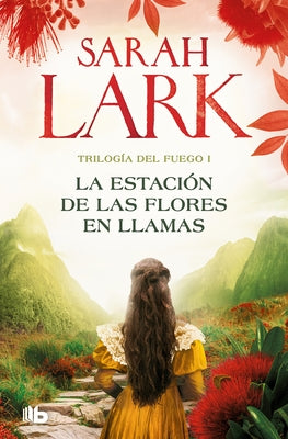 La Estaci?n de Las Flores En Llamas / Flower Station in Flames by Lark, Sarah