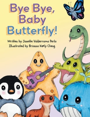 Bye Bye Baby Butterfly by Perla, Janette Valderrama