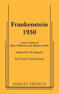 Frankenstein 1930 by Carmichael, Fred