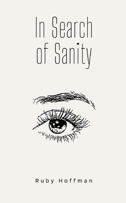 In Search of Sanity by Hoffman, Ruby