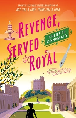 Revenge, Served Royal: A Mystery by Connally, Celeste