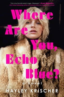 Where Are You, Echo Blue? by Krischer, Hayley
