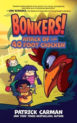 Attack of the Forty-Foot Chicken by Carman, Patrick
