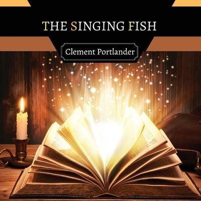 The Singing Fish by Portlander, Clement