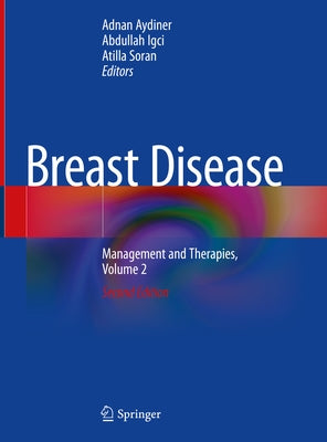 Breast Disease: Management and Therapies, Volume 2 by Aydiner, Adnan