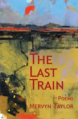 The Last Train by Taylor, Mervyn