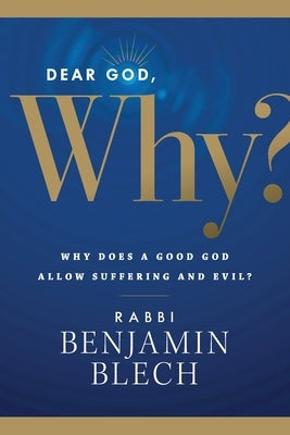 Dear God, Why? by Blech, Benjamin