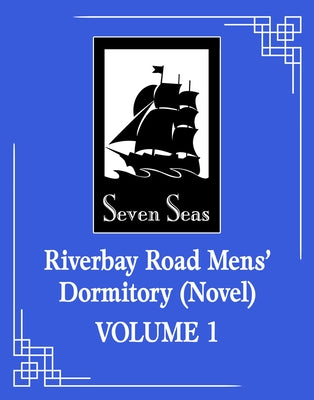 Riverbay Road Men's Dormitory (Novel) Vol. 1 by Fei Tian Ye Xiang