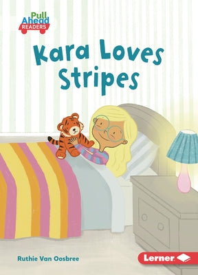 Kara Loves Stripes by Van Oosbree, Ruthie